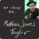 Art and Design by Matthew James Taylor